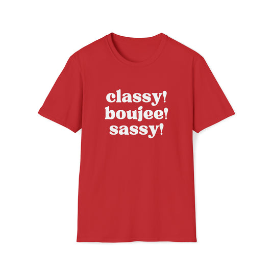 Classy Boujee Sassy ! Softstyle T-Shirt WHT