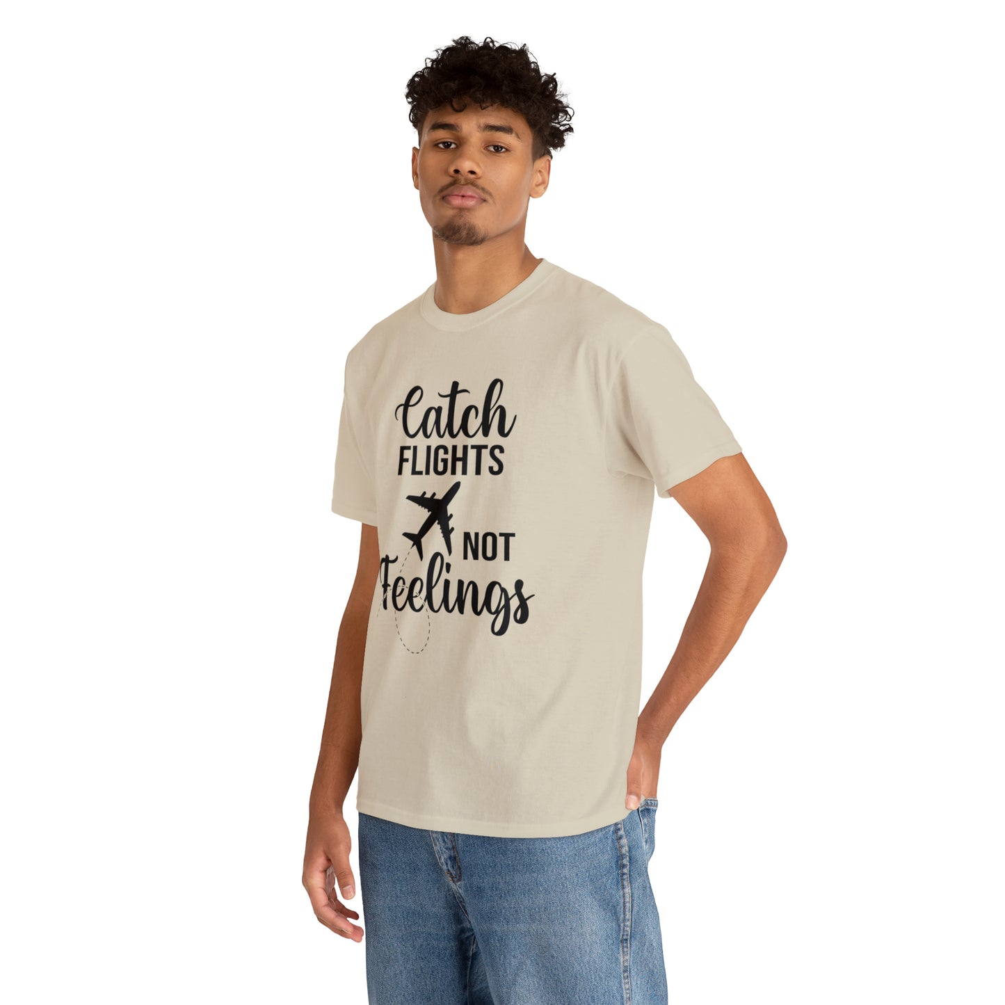 Catch Flights Not Feelings Unisex Heavy Cotton Tee - Black Letters