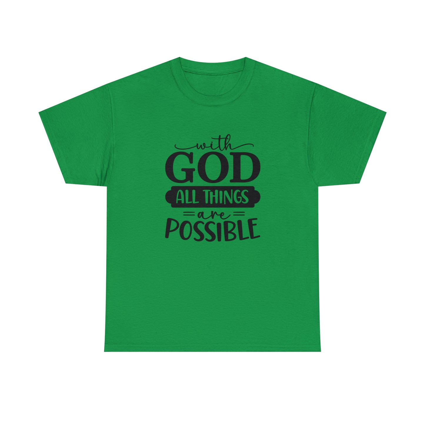 With God All Things Are Possible Unisex Heavy Cotton Tee - Black Print