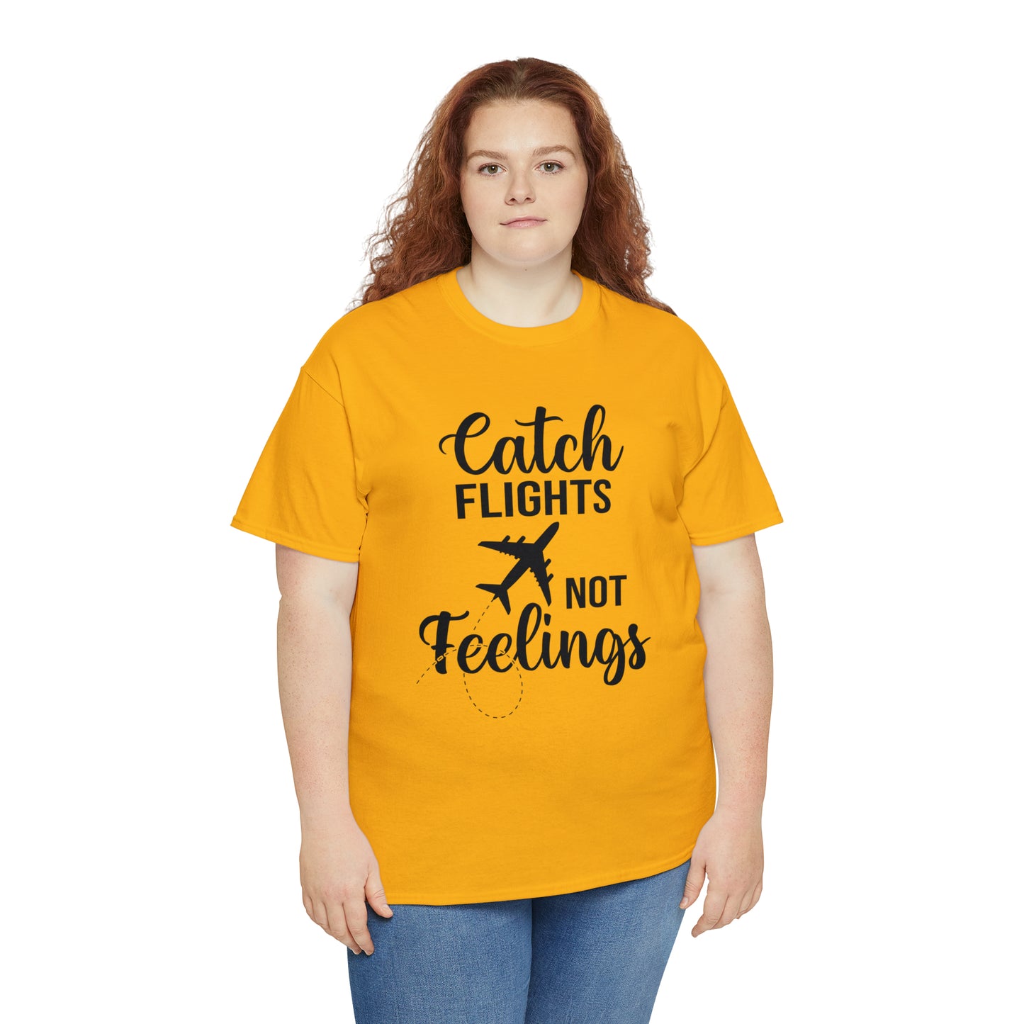 Catch Flights Not Feelings Unisex Heavy Cotton Tee - Black Letters